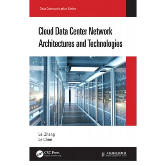 Cloud Data Center Network Architectures and Technologies (Data Communication Series)