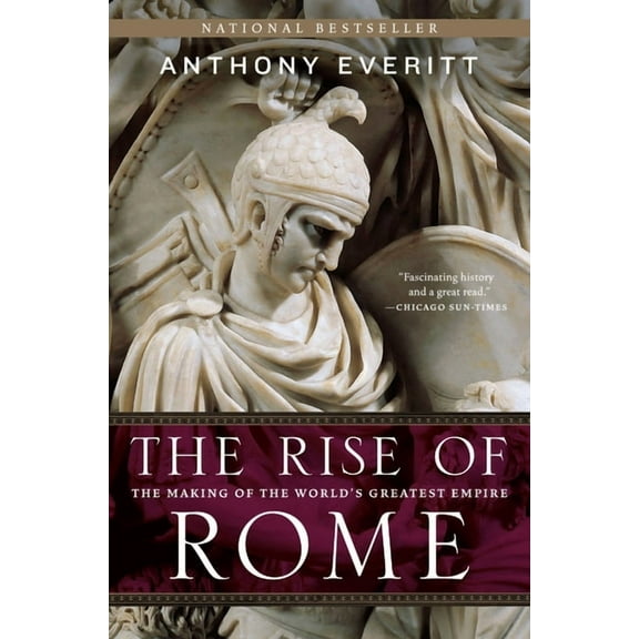 The Rise of Rome: The Making of the World's Greatest Empire, (Paperback)