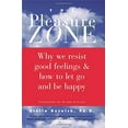 thumbnail image 1 of Pre-Owned The Pleasure Zone: Why We Resist Good Feelings and How to Let Go and Be Happy (Paperback) 1573241504 9781573241502, 1 of 1