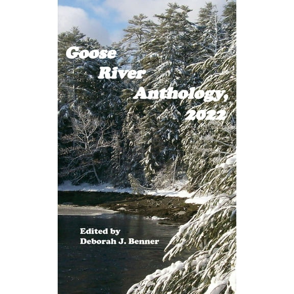 Goose River Anthology, 2022, (Hardcover)