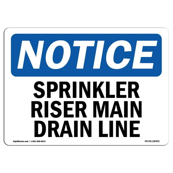 OSHA Notice Sign - Sprinkler Riser Main Drain Line | Decal | Protect Your Business, Construction Site, Warehouse | Made in the USA