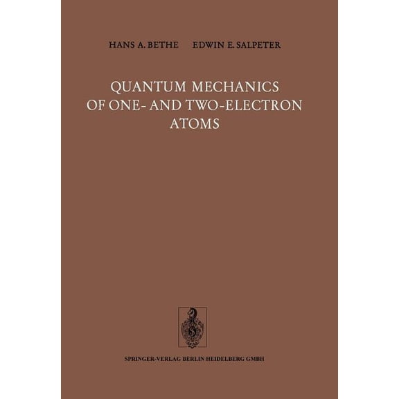 Quantum Mechanics of One- And Two-Electron Atoms, (Paperback)