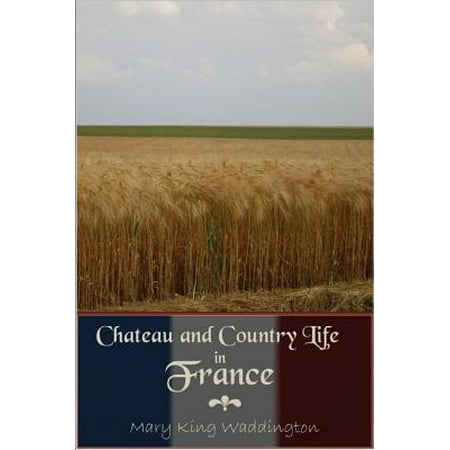 Chateau and Country Life in France - eBook