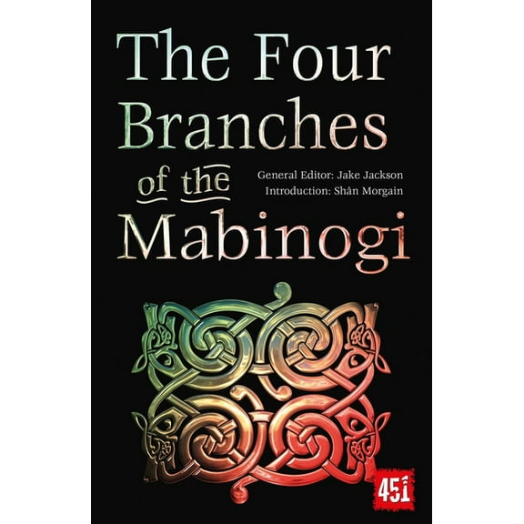 World's Greatest Myths and Legends The Four Branches of the Mabinogi, (Paperback)