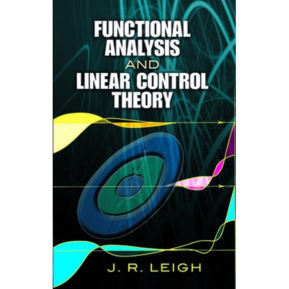 Pre-Owned Functional Analysis and Linear Control Theory (Paperback) 048645813X 9780486458137