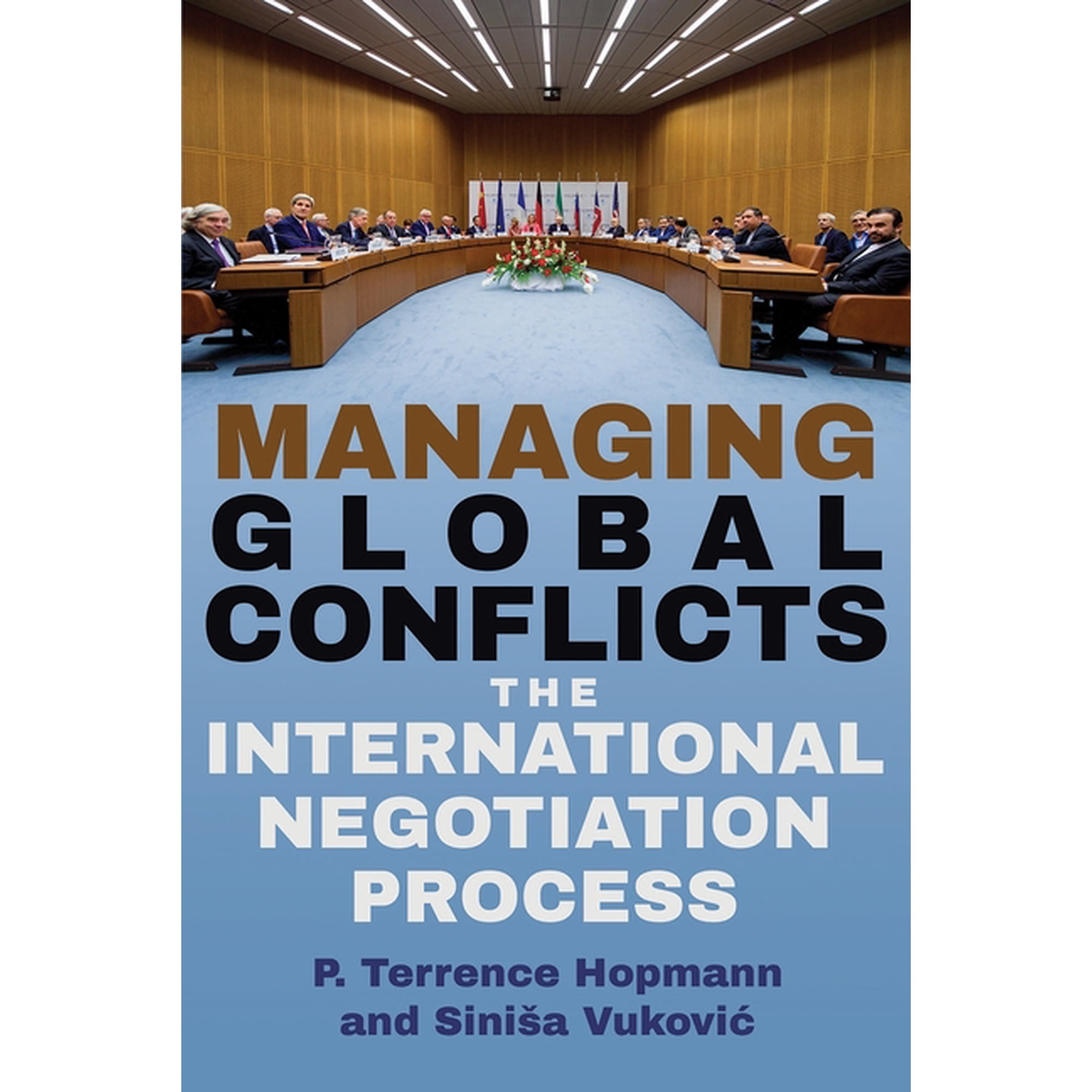 Managing Global Conflicts: The International Negotiation Process (Hardcover)