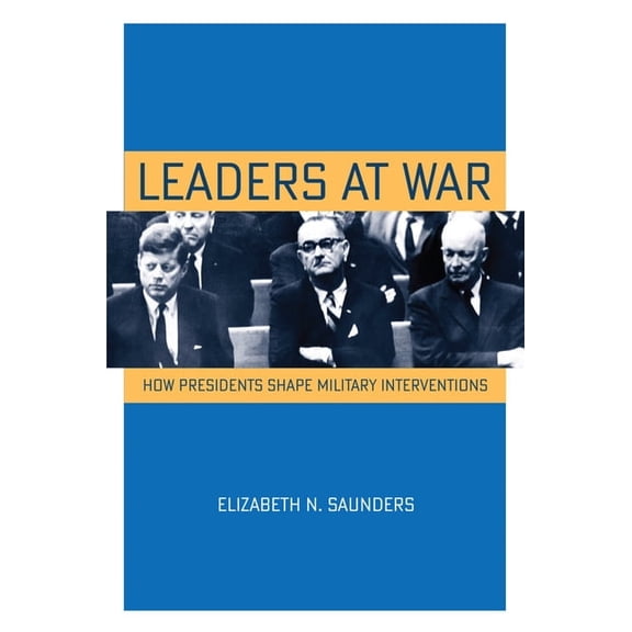 Cornell Studies in Security Affairs Leaders at War, (Hardcover)