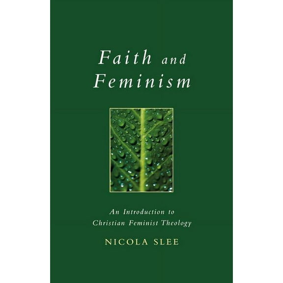 Exploring Faith Faith and Feminism, (Paperback)