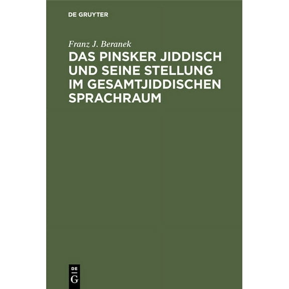 Das Pinsker Jiddisch und seine Stellung im gesamtjiddischen Sprachraum (Hardcover)