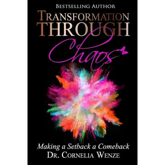 Transformation Through Chaos: Making a Setback a Comeback (Paperback)