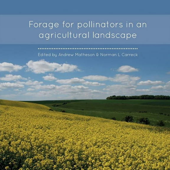 Forage for Pollinators in an Agricultural Landscape (Paperback)
