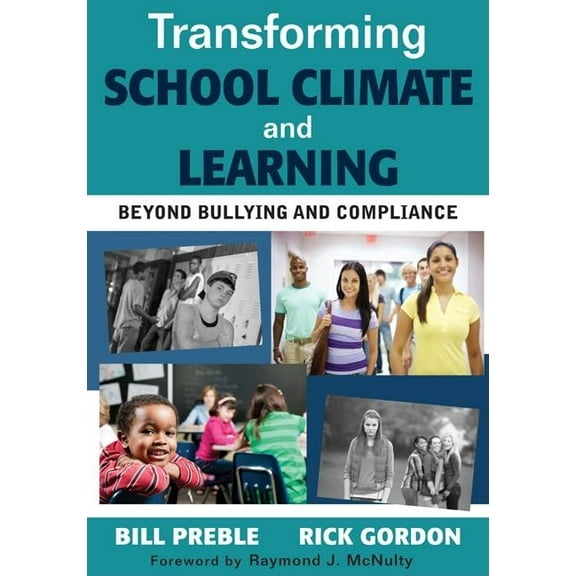 Transforming School Climate and Learning: Beyond Bullying and Compliance, (Paperback)