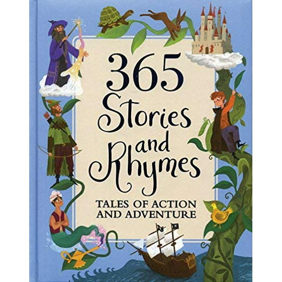 365 Stories and Rhymes: Tales of Actiion and Adventure