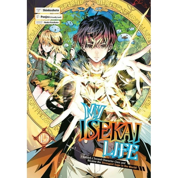 My Isekai Life My Isekai Life 15: I Gained a Second Character Class and Became the Strongest Sage in the World!, (Paperback)