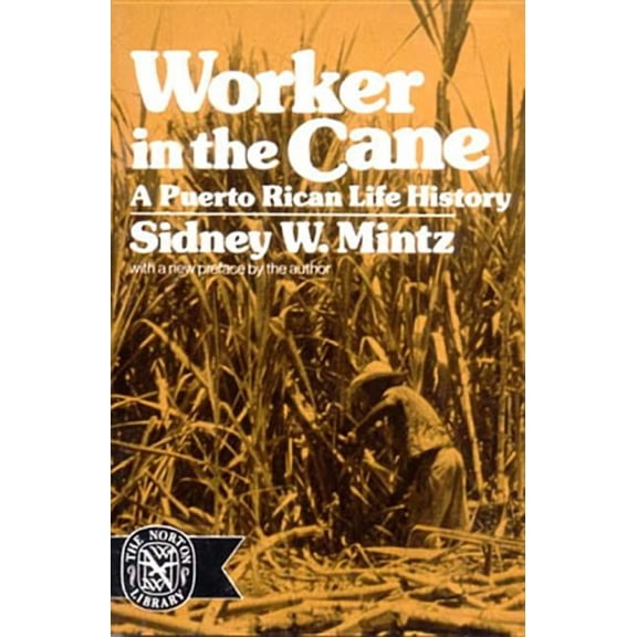Worker in the Cane: A Puerto Rican Life History (Revised), (Paperback)
