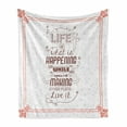 thumbnail image 1 of Saying Soft Flannel Fleece Throw Blanket, Life is What is Happening While Youre Making Other Plans. Live It Attitude Art, Cozy Plush for Indoor and Outdoor Use, 60" x 80", Peach Ruby, by Ambesonne, 1 of 5