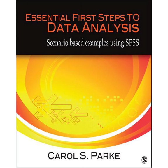 Essential First Steps to Data Analysis: Scenario-Based Examples Using SPSS, (Paperback)