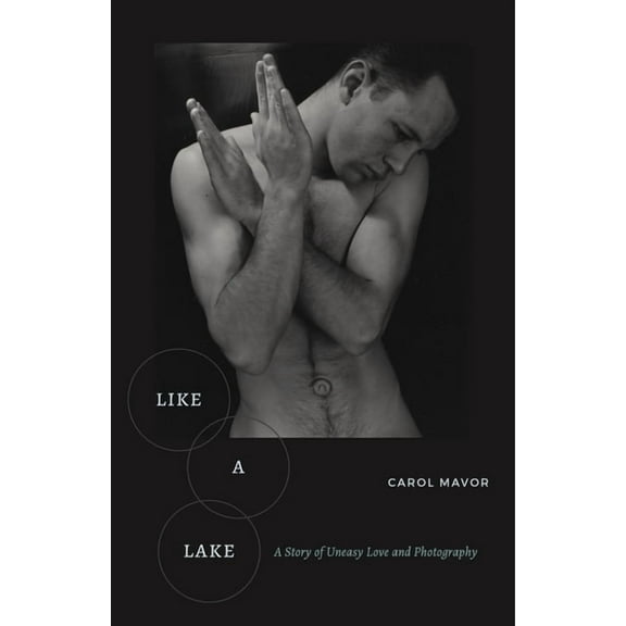 Like a Lake: A Story of Uneasy Love and Photography, (Paperback)