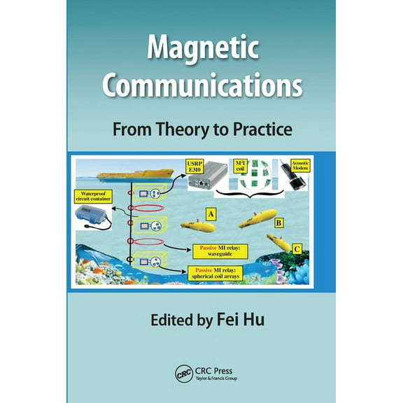 Magnetic Communications: From Theory to Practice, (Paperback)