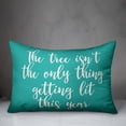 thumbnail image 2 of Creative Products The Tree Isn't The Only Thing Getting Lit This Year in Teal 14x20 Spun Poly Pillow, 2 of 2