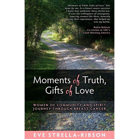 Moments of Truth, Gifts of Love (Paperback)