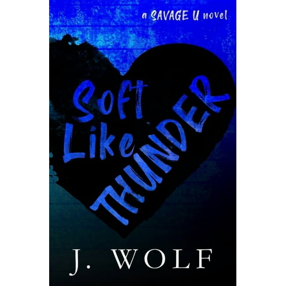 Soft Like Thunder - Special Edition (Paperback) by Julia Wolf