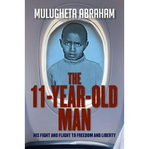 The 11 Year Old Man: His Fight and Flight To Freedom and Liberty, (Paperback)