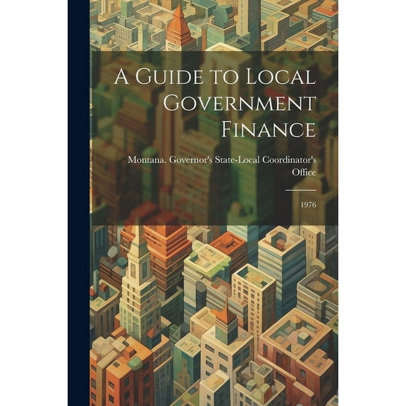 A Guide to Local Government Finance (Paperback)