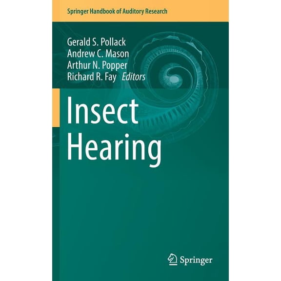 Springer Handbook of Auditory Research Insect Hearing, Book 55, (Hardcover)