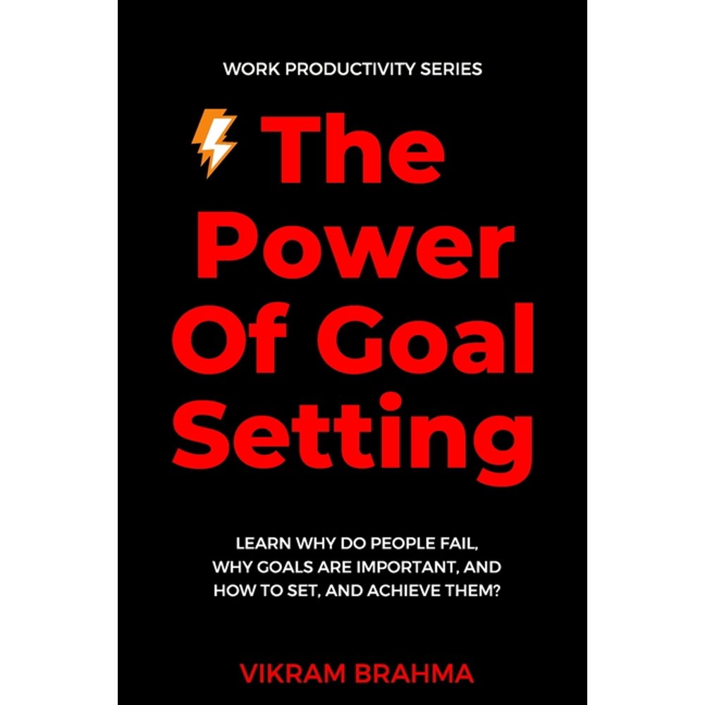 The Power Of Goal Setting (Paperback)