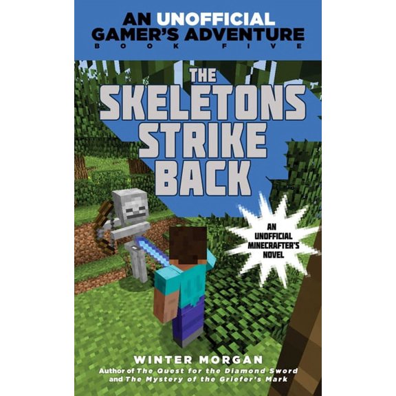 Unofficial Gamer's Adventure The Skeletons Strike Back: An Unofficial Gamer's Adventure, Book Five, (Paperback)