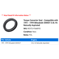 thumbnail image 2 of Torque Converter Seal - Compatible with 1991 - 1999 Mitsubishi 3000GT 3.0L V6 Naturally Aspirated 1992 1993 1994 1995 1996 1997 1998, 2 of 2