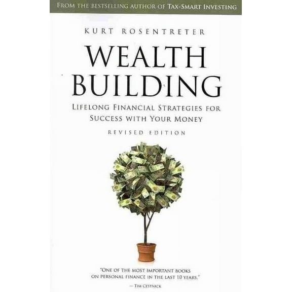 Wealthbuilding : Lifelong Financial Strategies for Success with Your Money