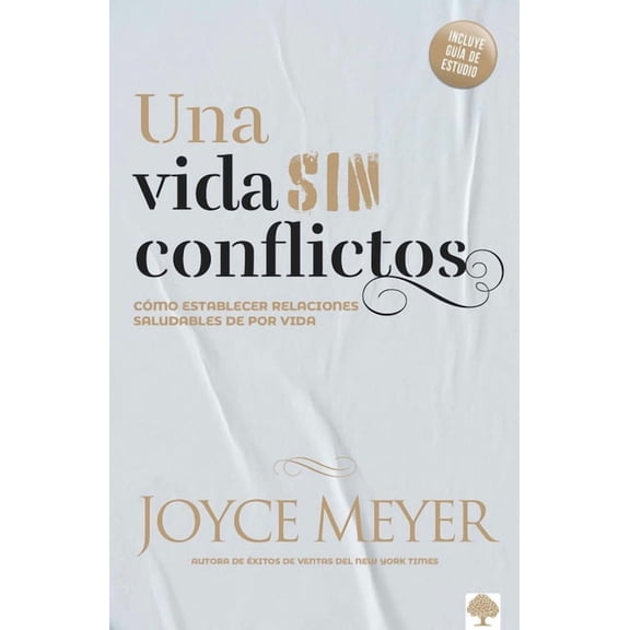 Una Vida Sin Conflictos: Cómo Establecer Relaciones Saludables de Por Vida, (Paperback)