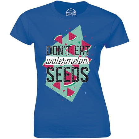 

Don t Eat Watermelon Seeds - Funny Maternity Pregnancy Announcement Women s T-Shirt