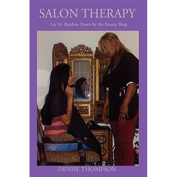 Pre-Owned Salon Therapy : Lay Yo' Burdens Down by the Beauty Shop