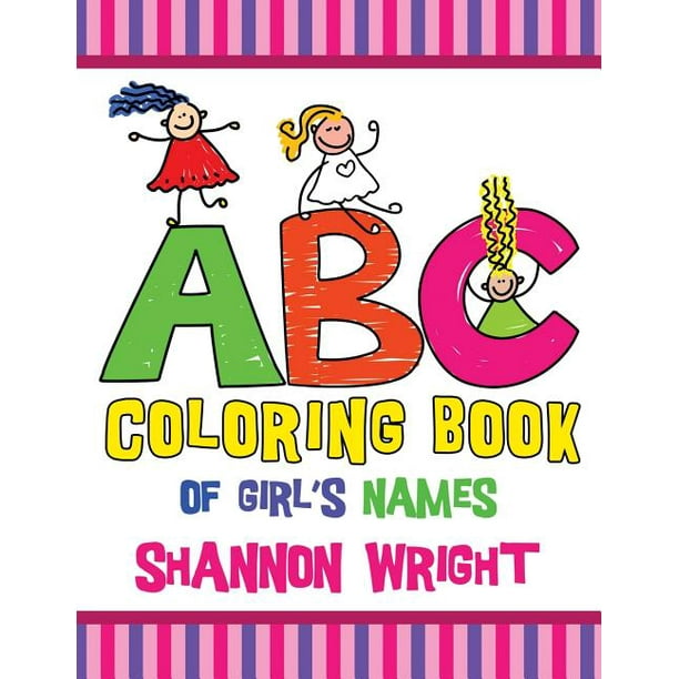 Abc Coloring Book Of Girl S Names Walmart Com Walmart Com