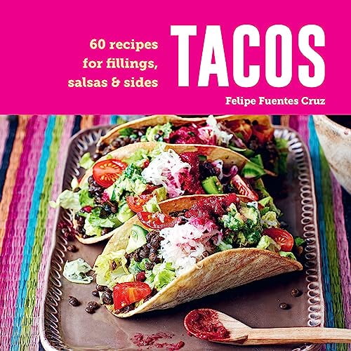 Pre-Owned Tacos: 60 Recipes for Fillings, Salsas & Sides (Hardcover) 178879589X 9781788795890