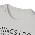 thumbnail image 4 of Things I Do In My Spare Time, Gildan Unisex T-Shirt, Graphic Tee, S-3XL, 4 of 5