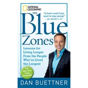 DAN BUETTNER The Blue Zones: Blue Zones, The : Lessons for Living Longer From the People Who've Lived the Longest (Paperback)
