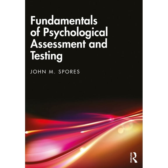 Fundamentals of Psychological Assessment and Testing, (Paperback)