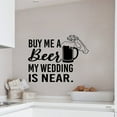 thumbnail image 3 of Buy Me A Beer My Wedding Is Near - Fun Beer Quotes Quote Vinyl Wall Sticker Art Decal Bar Room Kitchen Area Home Bar Lounge Design Bedroom House Home Decor Stickers Decoration Size (18x20 inch), 3 of 3