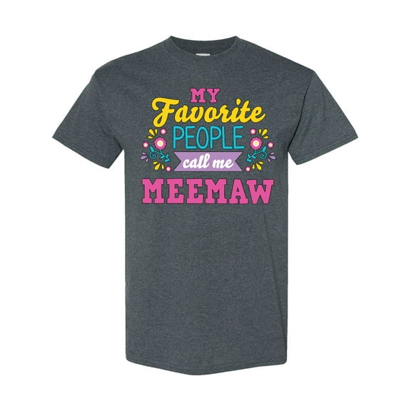 Inktastic My Favorite People Call Me Meemaw with Flowers T-Shirt