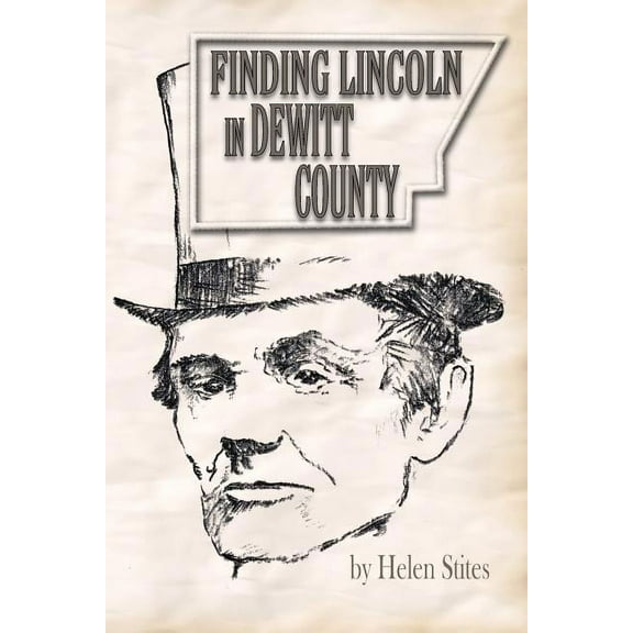 Finding Lincoln in Dewitt County