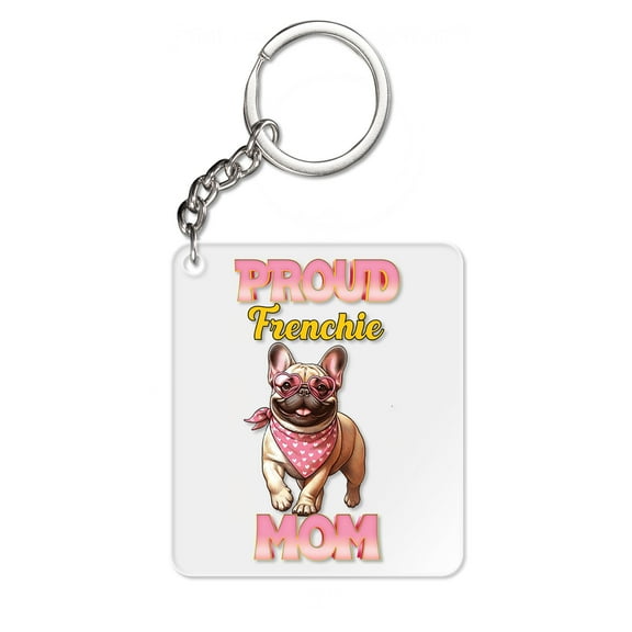 Proud French Bulldog Mom Happy Mother's Day with Love Acrylic Keychain Dog Lover Gifts Collar Charm Tag Keyring - 02003