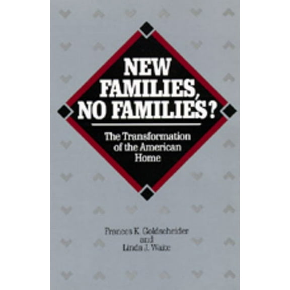 Studies in Demography New Families, No Families?: The Transformation of the American Home Volume 6, Book 6, (Paperback)