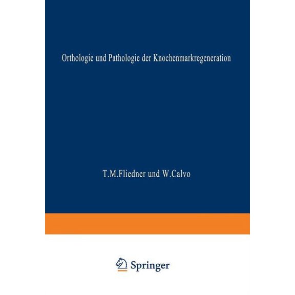 Orthologie Und Pathologie Der Knochenmarkregeneration, (Paperback)