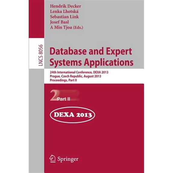 Pre-Owned Database and Expert Systems Applications: 24th International Conference, Dexa 2013, Prague, Czech Republic, August 26-29, 2013. Proceedings, Part II (Paperback)