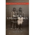 thumbnail image 3 of Black Lives in Alaska: A History of African Americans in the Far Northwest, (Paperback), 3 of 3