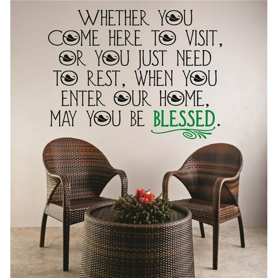 Wall Decal : Weather You Come Here To Visit Or Just To Rest When You Enter Our Home May You Be Blessed Sign Quote 16x24 Inches